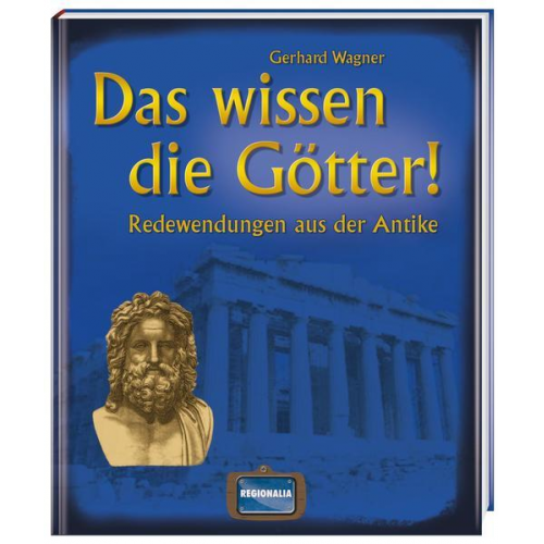 Gerhard Wagner - Das wissen die Götter!