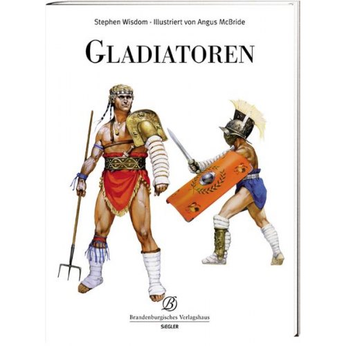 Stephan Wisdom & Angus McBride - Gladiatoren