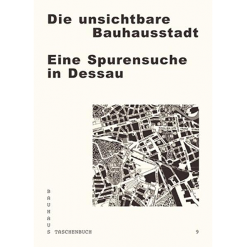 Andreas Butter - Die unsichtbare Bauhausstadt