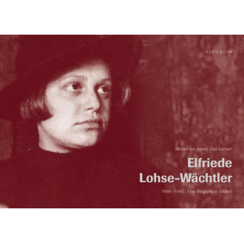 Boris Böhm - Elfriede Lohse-Wächtler