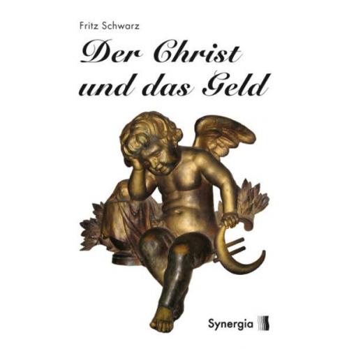 Fritz Schwarz - Der Christ und das Geld