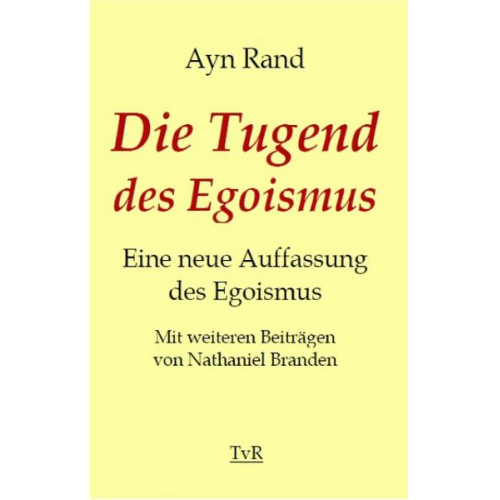 Ayn Rand - Die Tugend des Egoismus