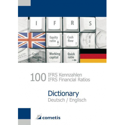 Ulrich Wiehle & Michael Diegelmann & Henryk Deter & Peter N. Schömig & Michael Rolf - 100 IFRS Kennzahlen / IFRS Financial Ratios Dictionary - Deutsch / English