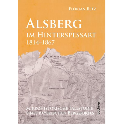 Florian Betz - Alsberg im Hinterspessart, 1814-1867