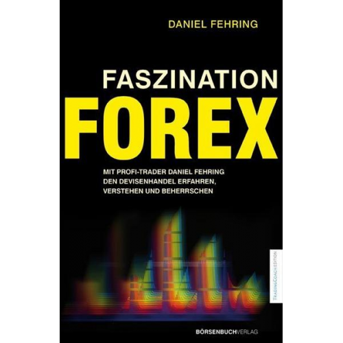 Daniel Fehring - Faszination Forex
