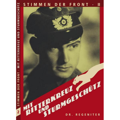 Alfred Regeniter - Mit Ritterkreuz und Sturmgeschütz