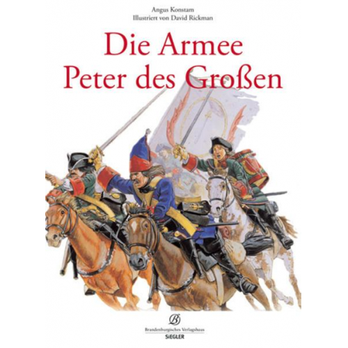 Angus Konstam - Die Armee Peters des Großen