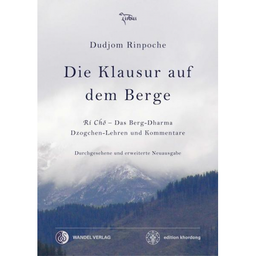 Dudjom Rinpoche & Jigdral Yeshe Dorje - Die Klausur auf dem Berge