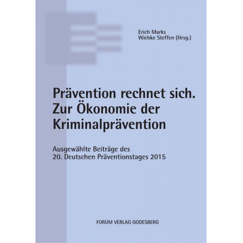 Prävention rechnet sich. Zur Ökonomie der Kriminalprävention.