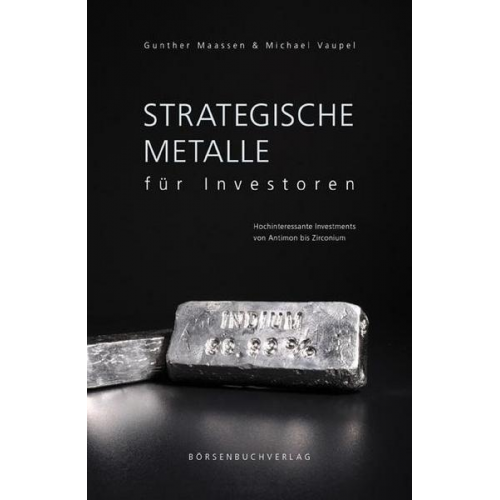Gunther Maassen & Michael Vaupel - Strategische Metalle für Investoren
