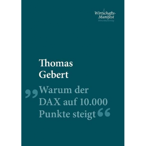 Thomas Gebert - Warum der DAX auf 10.000 Punkte steigt