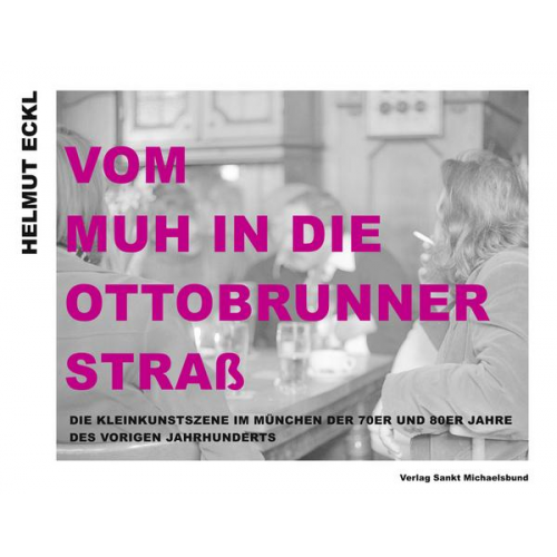 Helmut Eckl - Vom MUH in die Ottobrunner Straß