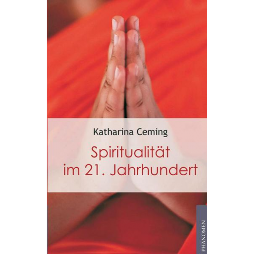 Katharina Ceming - Spiritualität im 21. Jahrhundert