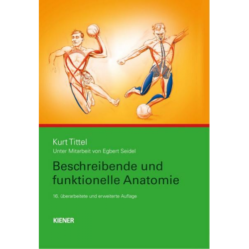 Kurt Tittel - Beschreibende und funktionelle Anatomie