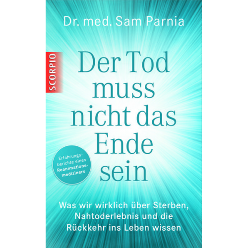 med. Sam Parnia - Der Tod muss nicht das Ende sein