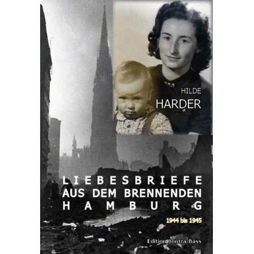 Hilde Harder - Liebesbriefe aus dem brennenden Hamburg 1944-1945