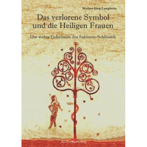 Walter-Jörg Langbein - Das verlorene Symbol und die Heiligen Frauen