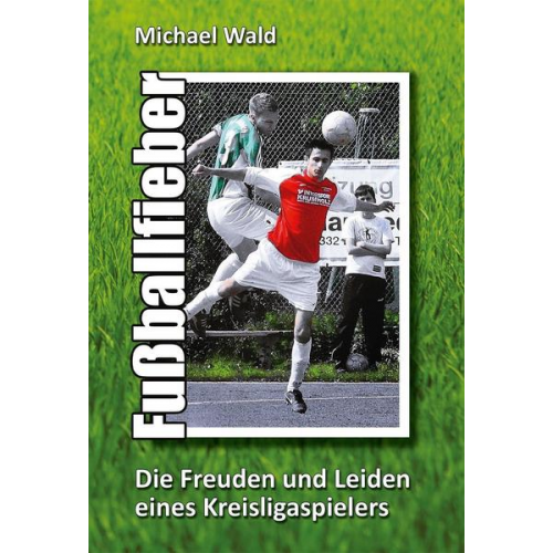 Michael Wald - Fußballfieber