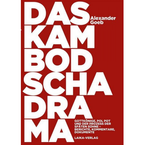 Alexander Goeb - Das Kambodscha-Drama