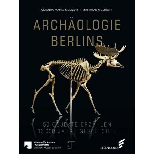 Claudia Maria Melisch & Matthias Wemhoff - Archäologie Berlins