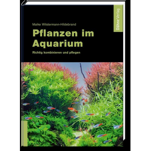 Maike Wilstermann-Hildebrand - Pflanzen im Aquarium