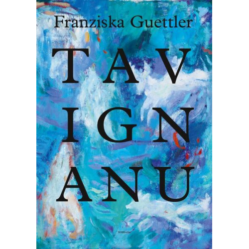 Franziska Guettler - Franziska Guettler: Tavignanu