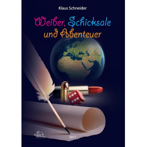 Klaus Schneider - Weiber, Schicksale und Abenteuer