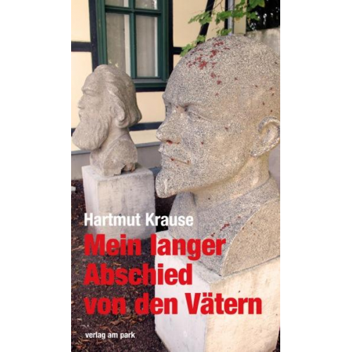 Hartmut Krause - Mein langer Abschied von den Vätern