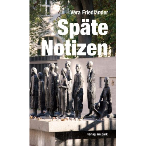 Vera Friedländer - Späte Notizen