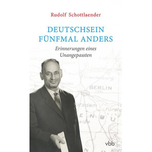 Rudolf Schottlaender - Deutschsein fünfmal anders