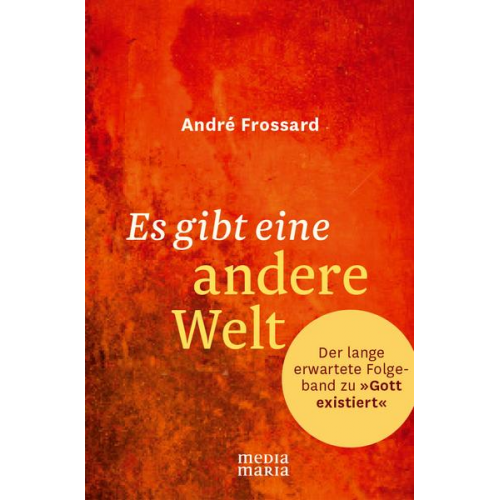 André Frossard - Es gibt eine andere Welt