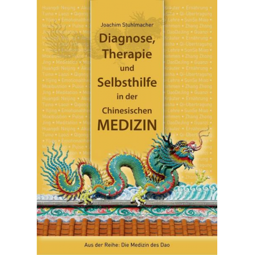 Joachim Stuhlmacher - Diagnose, Therapie und Selbsthilfe in der Chinesischen Medizin