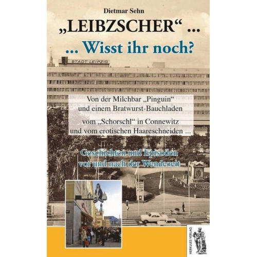 Dietmar Sehn - Leibzscher - Wisst ihr noch? Leipzig