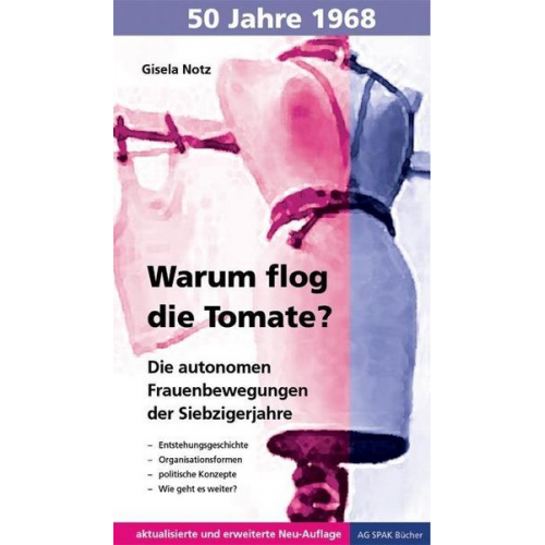 Gisela Notz - Warum flog die Tomate?