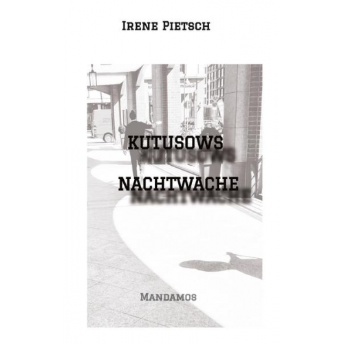 Irene Pietsch - Kutusows Nachtwache