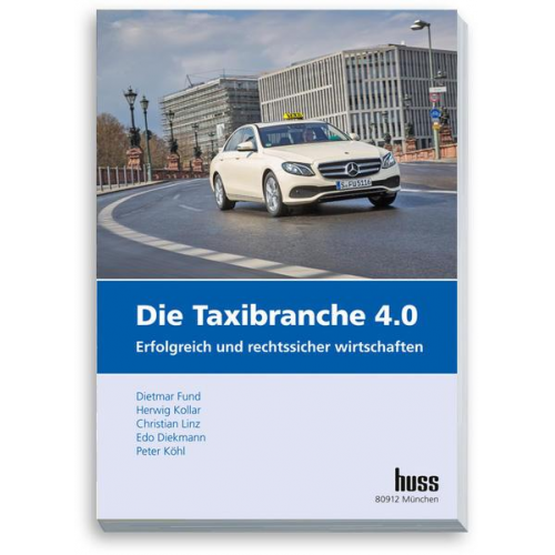 Dietmar Fund & Herwig Kollar & Christian Linz & Edo Diekmann & Peter Köhl - Die Taxibranche 4.0