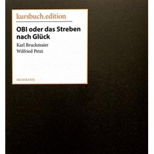 Karl Bruckmaier & Wilfried Petzi - OBI oder das Streben nach Glück