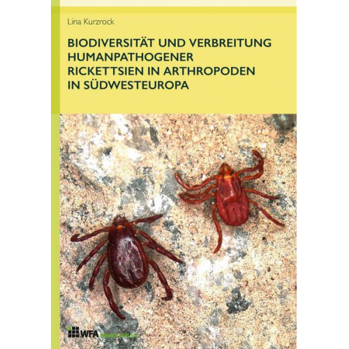 Lina Kurzrock - Biodiversität und Verbreitung humanpathogener Rickettsien in Arthropoden in Südwesteuropa