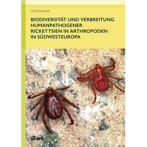 Lina Kurzrock - Biodiversität und Verbreitung humanpathogener Rickettsien in Arthropoden in Südwesteuropa