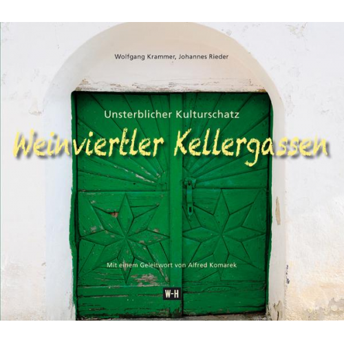 Wolfgang Krammer & Johannes Rieder - Weinviertler Kellergassen