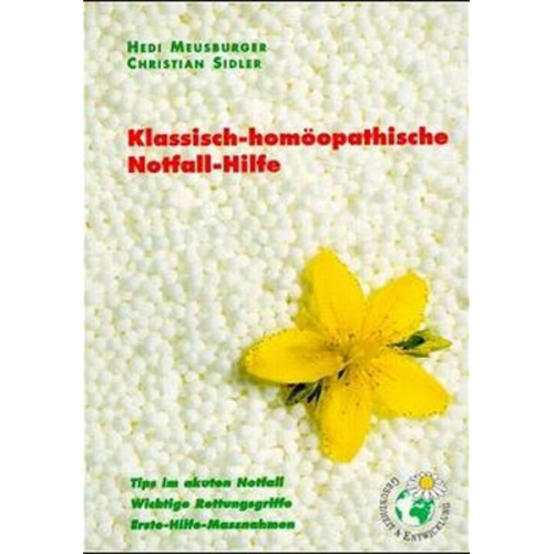 Hedi Meusburger & Christian Sidler - Klassisch-homöopathische Notfall-Hilfe, kleine Ausg.