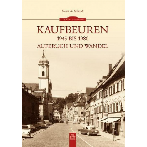 Heinz R. Schmidt - Kaufbeuren 1945 bis 1980