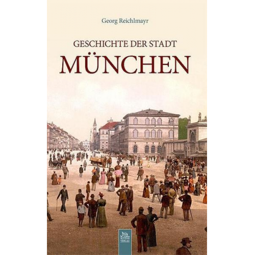 Georg Reichlmayr - Geschichte der Stadt München