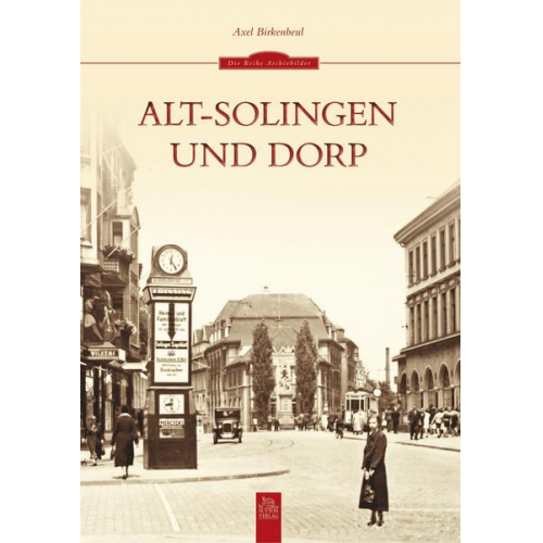 Axel Birkenbeul - Alt-Solingen und Dorp