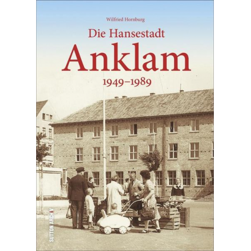 Wilfried Hornburg - Die Hansestadt Anklam