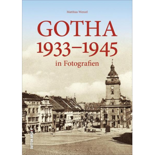 Matthias Wenzel - Gotha 1933–1945