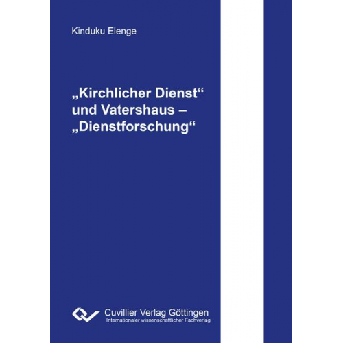 Kinduku Elenge - „Kirchlicher Dienst“ und Vatershaus – „Dienstforschung“