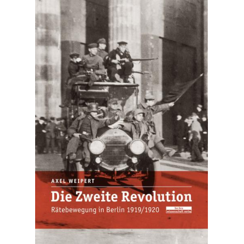 Axel Weipert - Die zweite Revolution