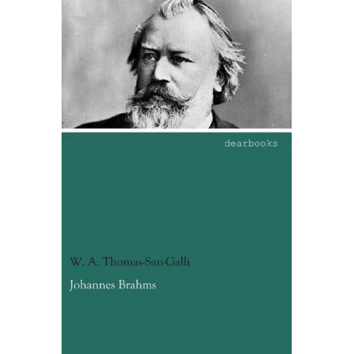 W. A. Thomas-San-Galli - Thomas-San-Galli, W: Johannes Brahms