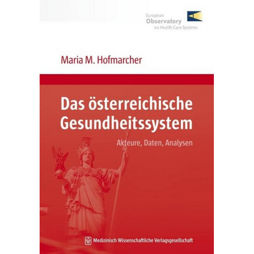 Maria M. Hofmarcher - Das österreichische Gesundheitssystem